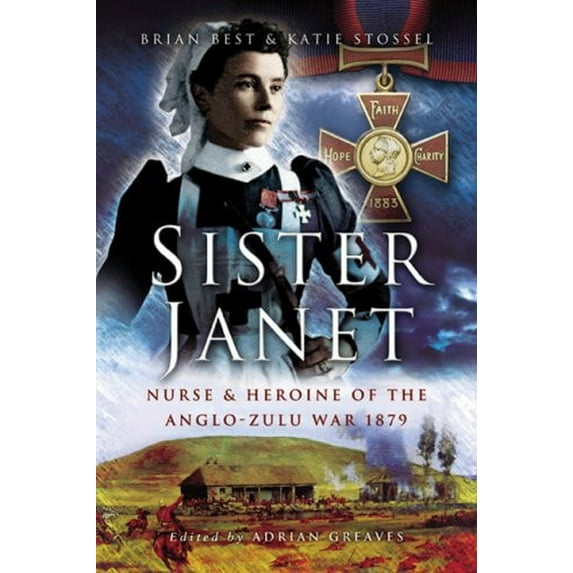 Pre-Owned Sister Janet : Nurse and Heroine of the Anglo-Zulu War (Hardcover)