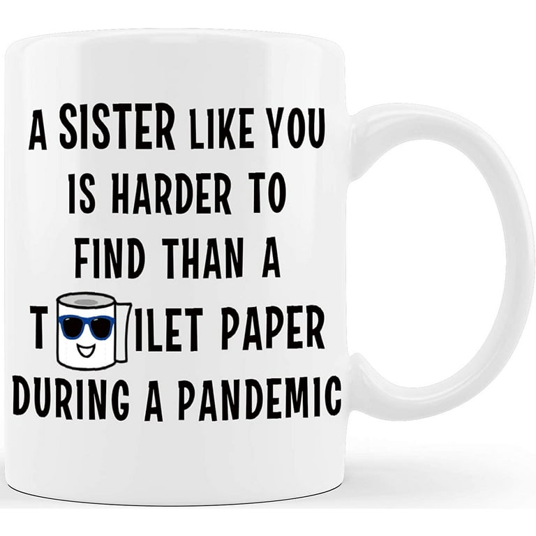 Sister Like You Hard To Find Funny Gift for Sisters Sister in Law Step Sis  Sister Gifts from Sister or Brother Gift Ideas for Christmas Birthday  Mothers Day Novelty Coffee Mug Tea