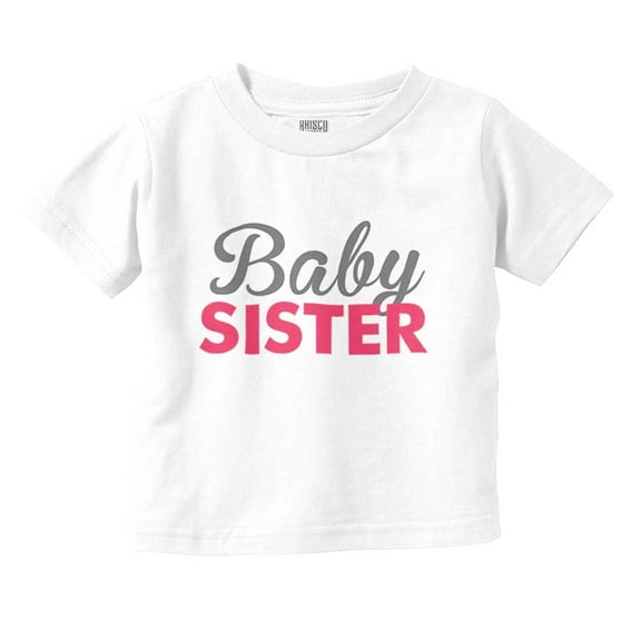 Sister Little Sis Younger Sibling Youth T Shirt Tee Girls Infant Toddler Brisco Brands 12M