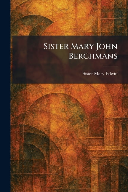 Sister Mary John Berchmans, (Paperback)