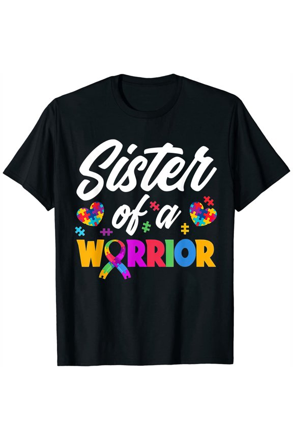 Sister Of A Warrior Autistic Brother Proud Autism Cute Women's T-Shirts with Fashionable Graphic Designs - Unbeatable Comfort!
