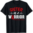 thumbnail image 1 of Sister Of A Warrior Heart Disease Awareness Heart Health T-Shirt, 1 of 2