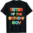 thumbnail image 1 of Sister Of The Birthday Boy Balloon Boys Party T-Shirt, 1 of 4
