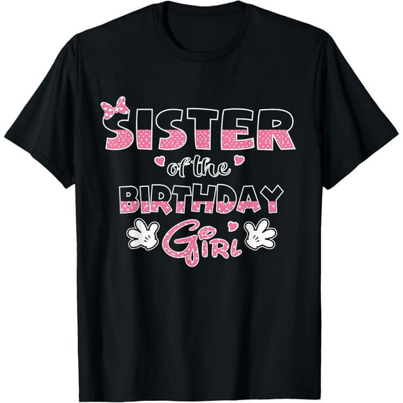 Sister Of The Birthday Girl Mouse Family Matching T-Shirt