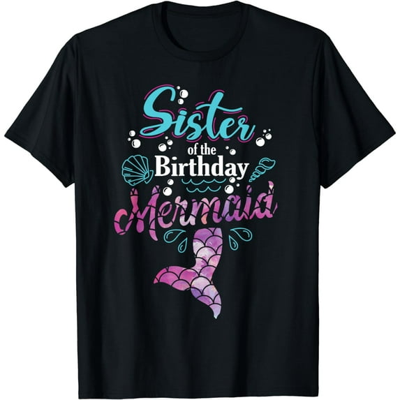 Sister Of The Birthday Mermaid Birthday Party Mermaid Sister T-Shirt