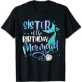 thumbnail image 1 of Sister Of The Birthday Mermaid Family Matching Party Squad T-Shirt, 1 of 3