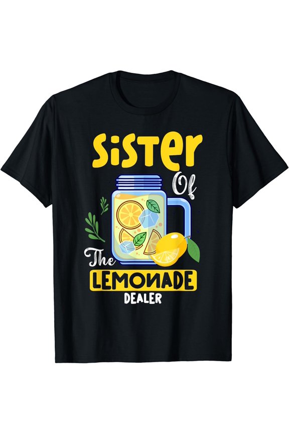 Sister Of The Lemonade Dealer Summer Lemonade Boss Family T-Shirt, Unisex T-Shirt