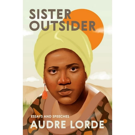 Sister Outsider: Essays and Speeches (Crossing Press Feminist Series)