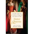 thumbnail image 1 of Pre-Owned Sister Queens: The Noble, Tragic Lives of Katherine of Aragon and Juana, Queen of Castile (Hardcover) 0345516044 9780345516046, 1 of 1