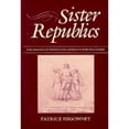 thumbnail image 1 of Pre-Owned Sister Republics: The Origin of French and American Republicanism (Hardcover) 0674809823 9780674809826, 1 of 1
