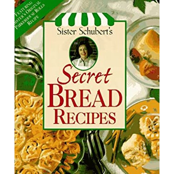 Pre-Owned Sister Schuberts Secret Bread Recipes (Hardcover) by Leisure Arts, Sister Schubert