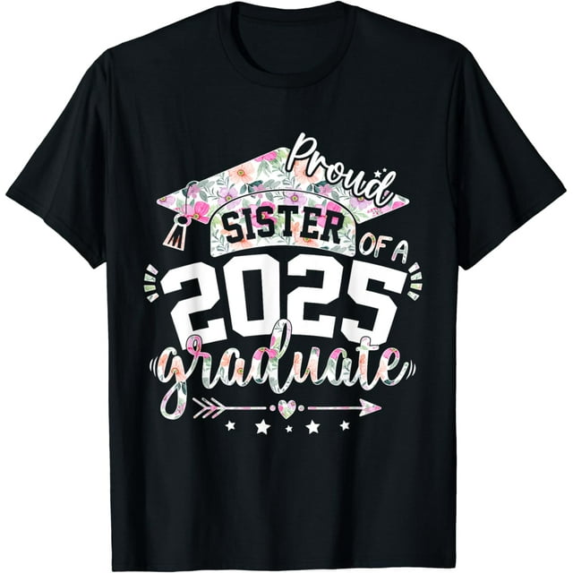 Sister Senior 2025 Proud Sister of a Class of 2025 Graduate TShirt