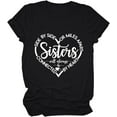 thumbnail image 1 of Sister Shirts for Women Side by Side Or Miles Apart Sisters Connected by Heart Tee Bestie Summer Cotton Tops, 1 of 4