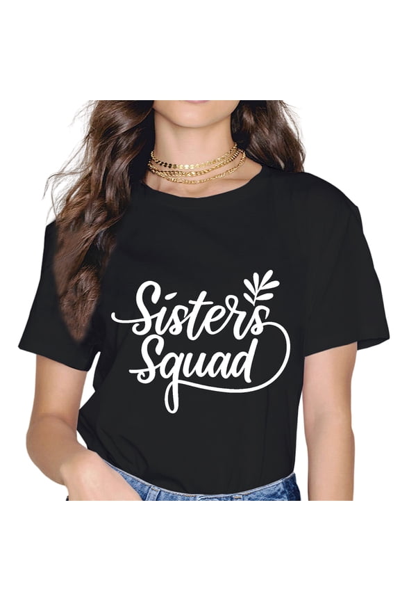 Sister Squad Family Matching Party BBF Sisters T-Shirt