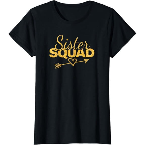 Sister Squad Family Matching Party Girl Women BBF Sisters T-Shirt
