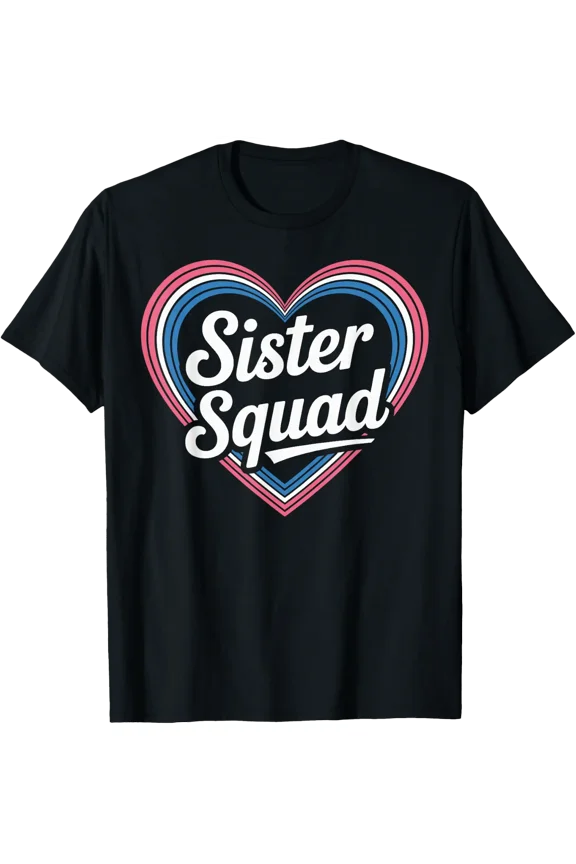 Sister Squad Family T Shirt Size S-5XL