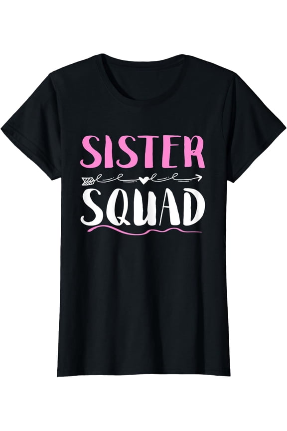 Sister Squad T-Shirt Relatives Gift Shirt T-Shirt Black 3X-Large