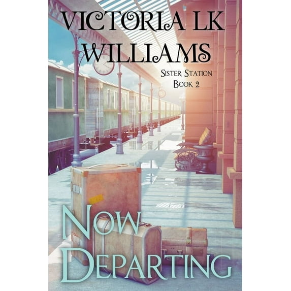 Sister Station Now Departing, Book 2, (Paperback)