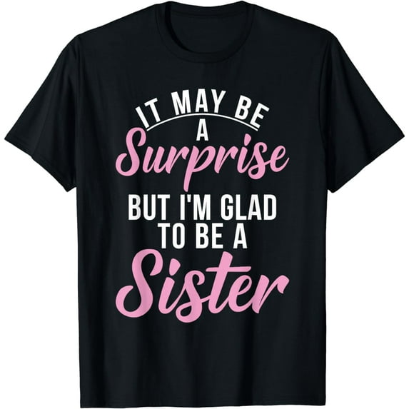 Sister To Be Design For Proud Sister T-Shirt