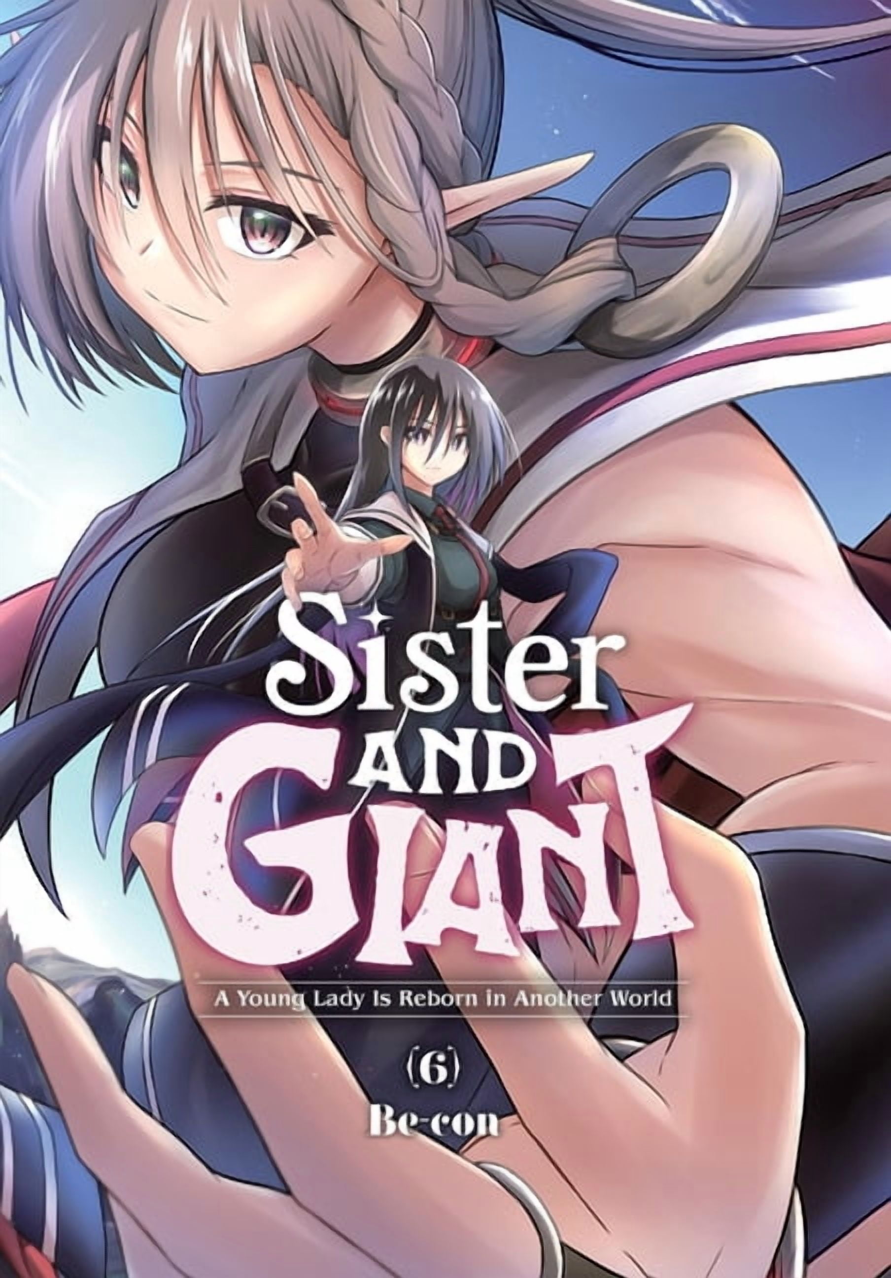 Sister and Giant: A Young Lady Is Reborn Sister and Giant: A Young Lady Is Reborn in Another World, Vol. 6, Book 6, (Paperback)