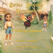 Sisters Backyard Adventures A Talking Ladybug!, Paperback