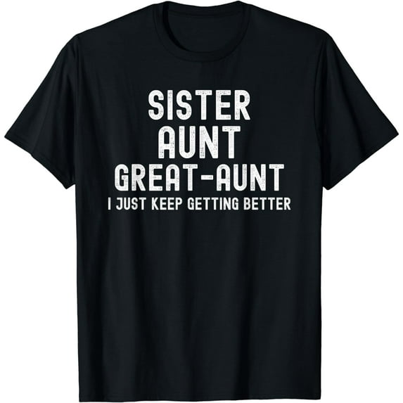 Sister aunt great aunt new baby pregnancy announcement women T-Shirt