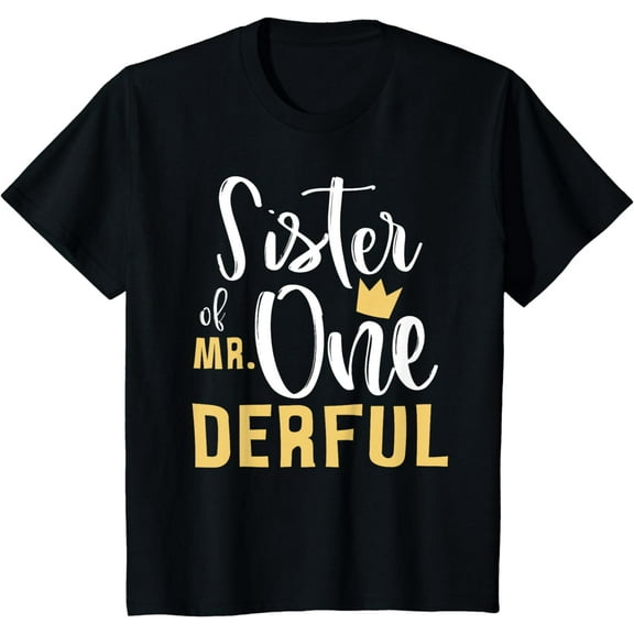 Sister of Mr Onederful 1st Birthday 1 One-Derful Matching Funny Creative Graphic T-Shirt