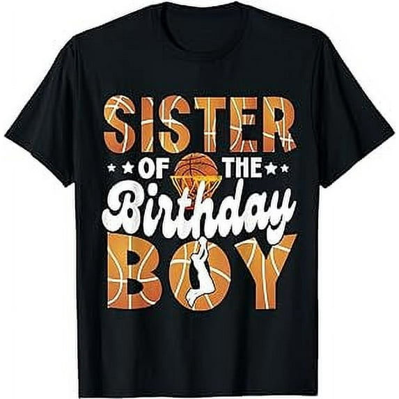 Sister of The Birthday Boy Shirt Basketball T-Shirt