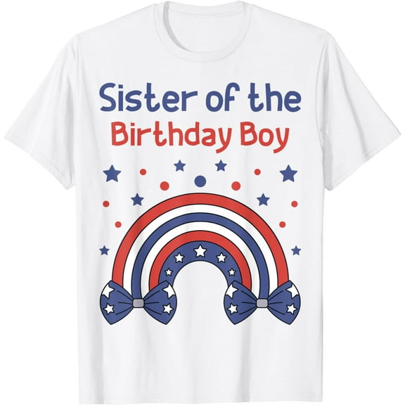 Sister of the Birthday Boy Independence Day 1st Birthday T-Shirt