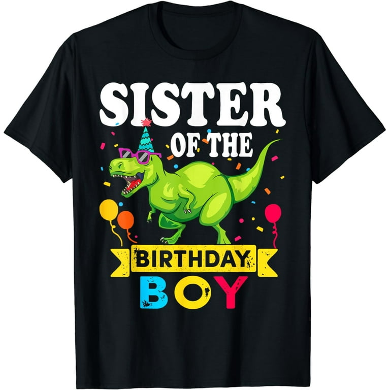 Sister Of The Rawr Birthday Boy T-Shirt Funny Dinosaurs Gift Sister Of The Rawr Birthday Boy T-Shirt Funny Dinosaurs Gift