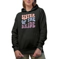 thumbnail image 1 of Sister of the Bride, Wedding Day, Marriage or Bridal Shower Themed, Groovy Retro Wavy Text Merch Gift, Black Hooded Sweatshirt or Hoodie, Small, 1 of 5