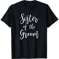 thumbnail image 1 of Sister of the Groom Wedding Party Bridesmaid T-Shirt, 1 of 4