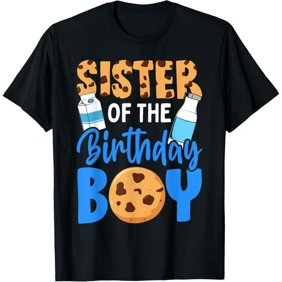 Sister of the birthday boy Milk and Cookies 1st birthday T-Shirt100% cotton