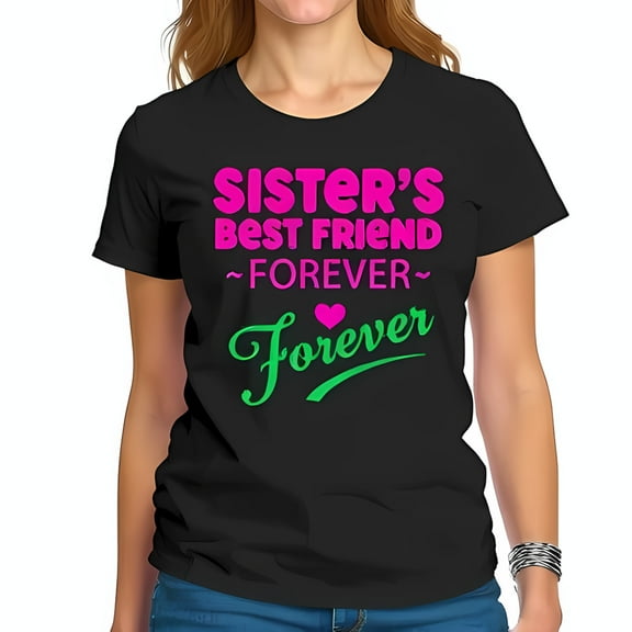 Sister's Best Friend Cotton Short Sleeve T-Shirt with Colorful Heart Design - Forever Tee