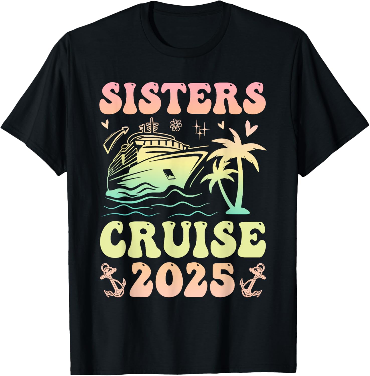 Sister's Cruise 2025 Women Sister Weekend Trip Gifts TShirt