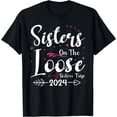 thumbnail image 1 of Sister's Trip 2024 Sister On The Loose Sister's Weekend Trip T-Shirt, 1 of 4