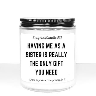 Sister Gift Sister Gifts For Sister Candle With Message Sister Birthda –  TheShabbyWick