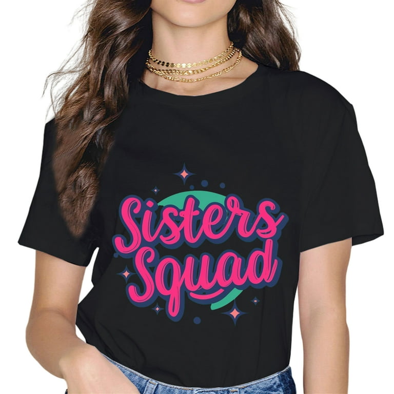 Sister Squad T-Shirt Relatives Humor Gift Shirt Sister Squad T-Shirt Relatives Humor Gift Shirt