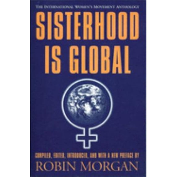 Pre-Owned Sisterhood is Global: The International Women's Movement Anthology, 9781558611603, 1558611606, Paperback, Reprint edition