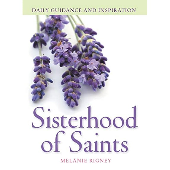 Pre-Owned Sisterhood of Saints: Daily Guidance and Inspiration (Paperback) 1616366176 9781616366179