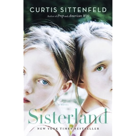 Sisterland (Hardcover) by Curtis Sittenfeld
