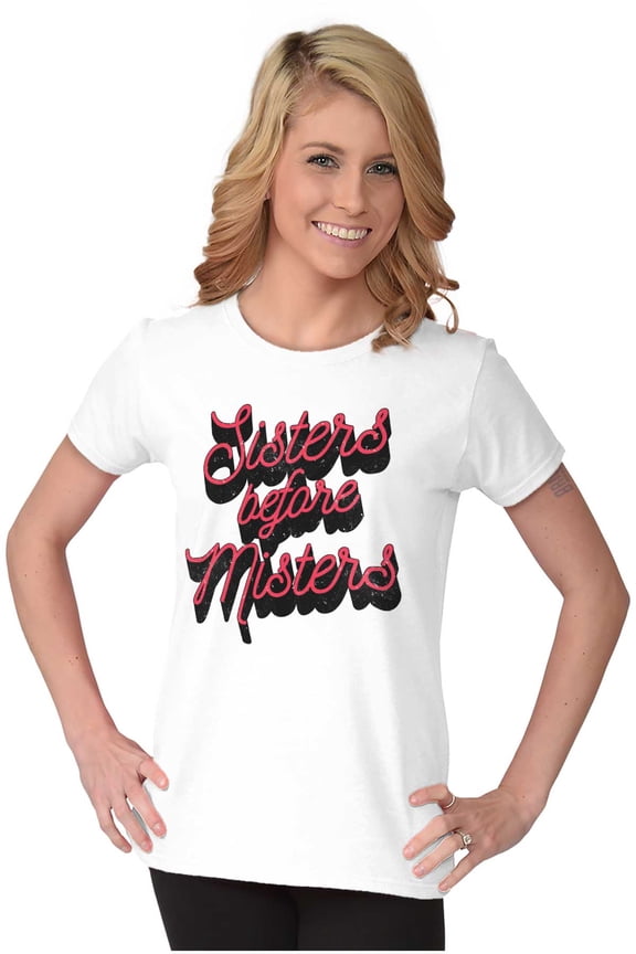 Sisters Before Misters Friends Family Womens Slim Fit Graphic Tee Brisco Brands L