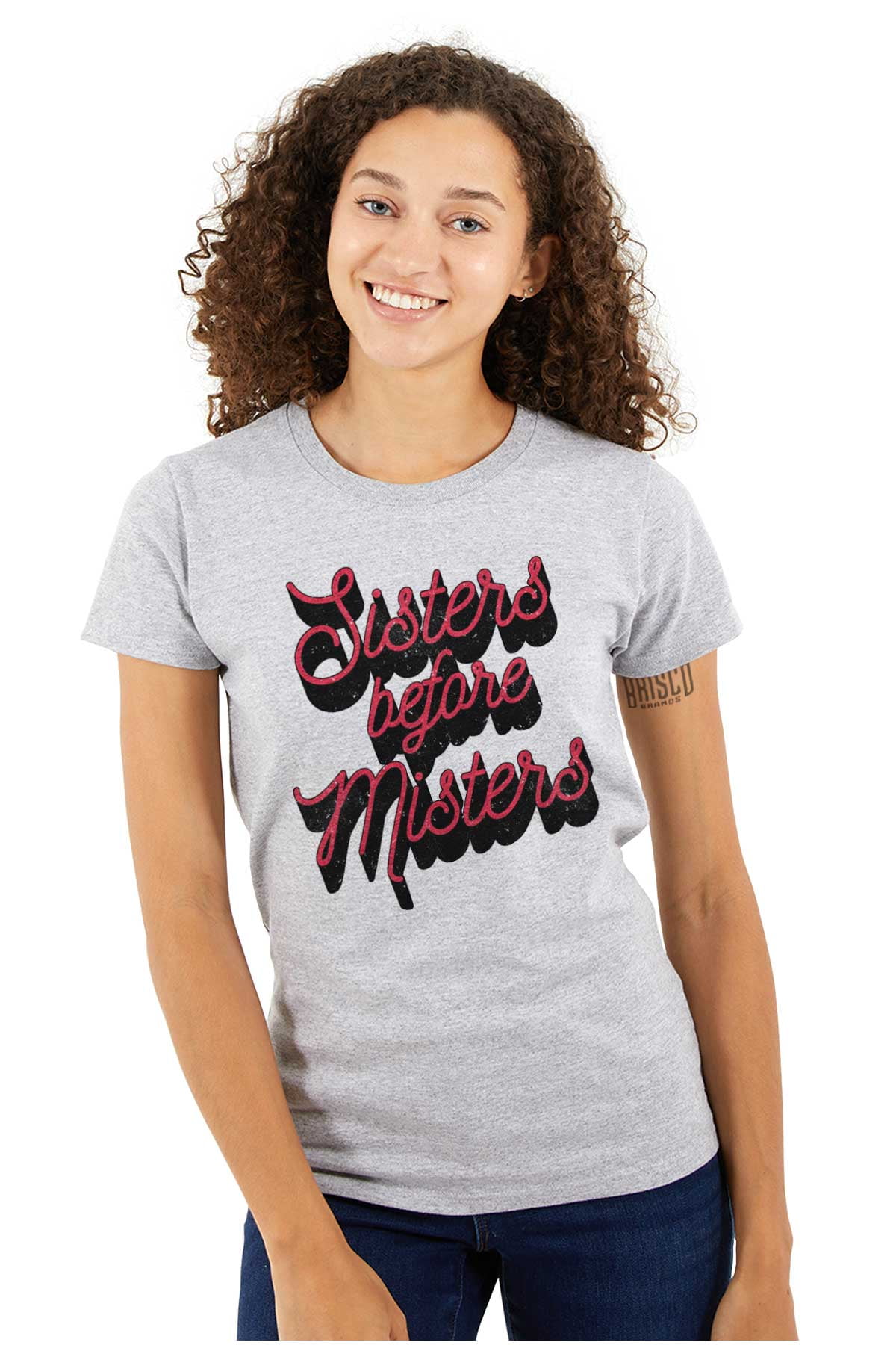 Sisters Before Misters Friends Family Women s T Shirt Ladies Tee