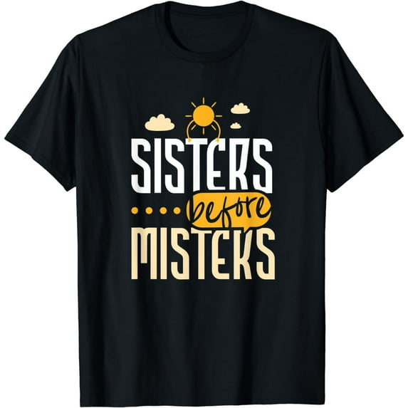 Sisters Before Misters I Cute Galentines Day Gift T-Shirt