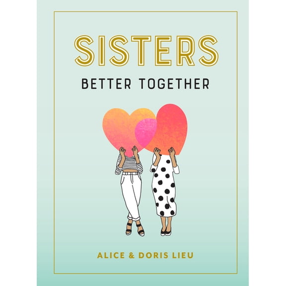 Sisters: Better Together, (Hardcover)