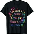 thumbnail image 1 of Sisters Cruise Sisters On The Loose Sisters Trip 2025 T-Shirt, 1 of 7
