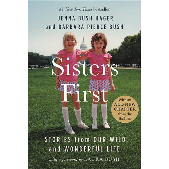 Sisters First: Stories from Our Wild and Wonderful Life, (Hardcover)