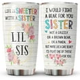 thumbnail image 1 of Sisters Gifts from Sister, Lil Sister Tumbler with Lid 20 oz Stainless Steel, I Would Fight A Bear for You Sister Mug, Lil Sister Birthday Gifts, Cousin Gifts, 1 of 5