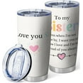 thumbnail image 1 of Sisters Gifts from Sister Birthday Gift for Women To My Sister I Love You Print Tumbler 20oz Stainless Steel Cups with Lid Travel Mug Coffee Cup, 1 of 6
