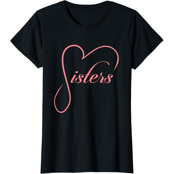 Sisters Heart Design Siblings Love Family Sis T-Shirt